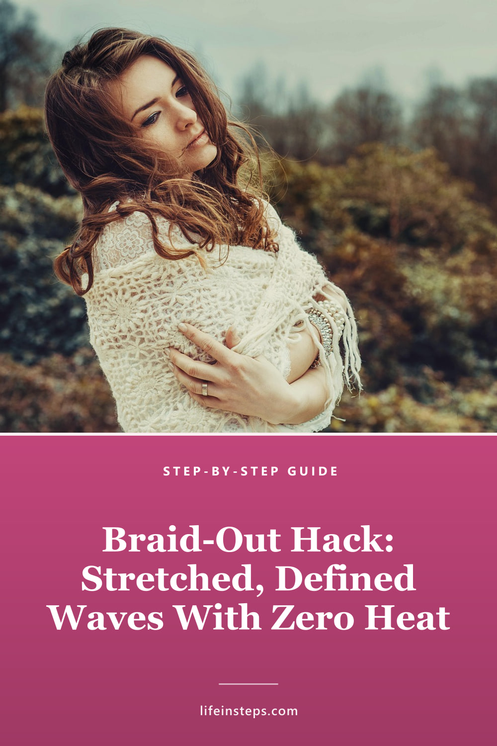 Pinterest pin: Braid-Out Hack: Stretched, Defined Waves With Zero Heat