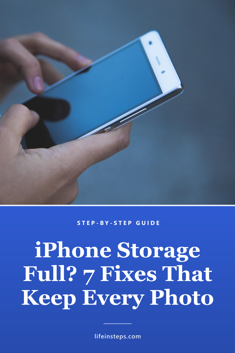 Pinterest pin: iPhone Storage Full? 7 Fixes That Keep Every Photo