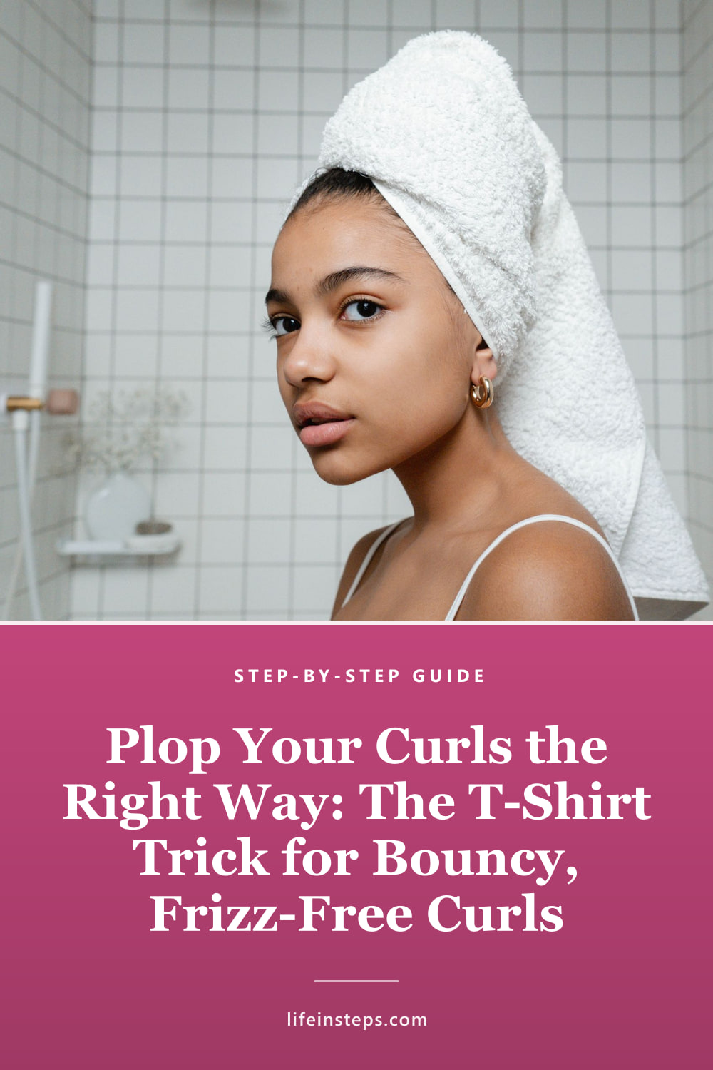 Pinterest pin: Plop Your Curls the Right Way: The T-Shirt Trick for Bouncy, Frizz-Free Curls